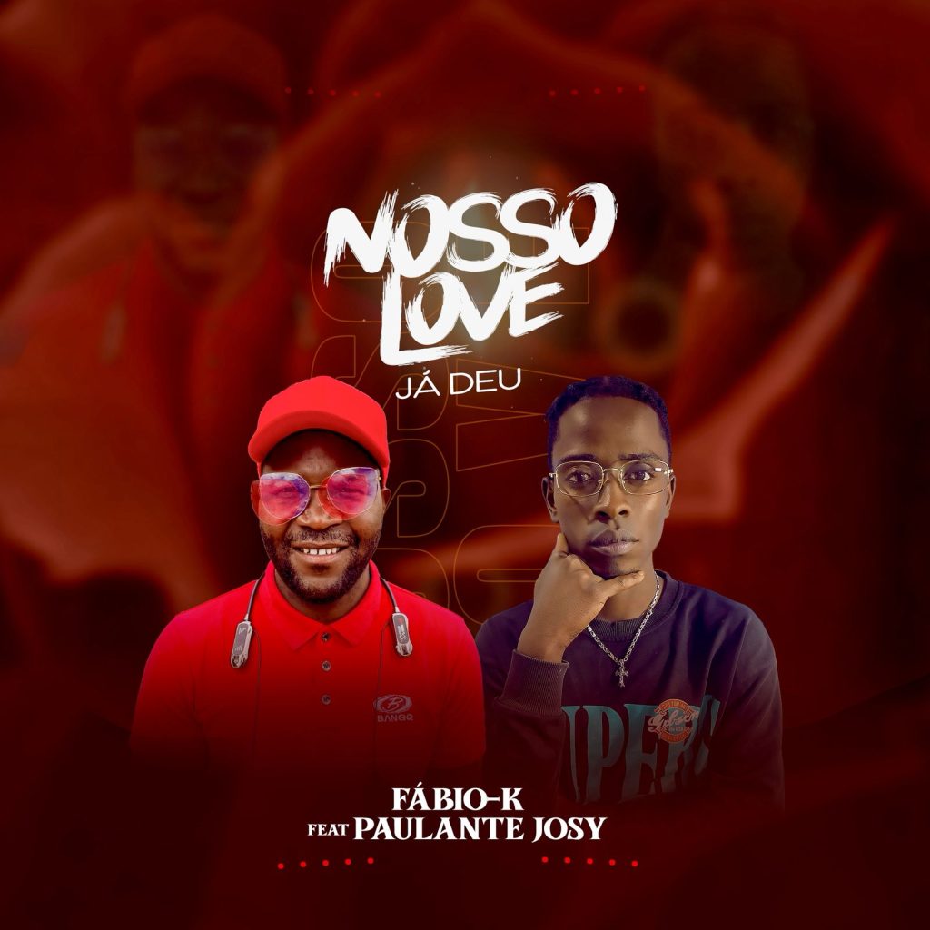 bf4f1788-0c86-46f5-93c5-8eeac98e88c0-1024x1024 Fábio-K O Músico Feat Paulante Josy - Nosso love já deu